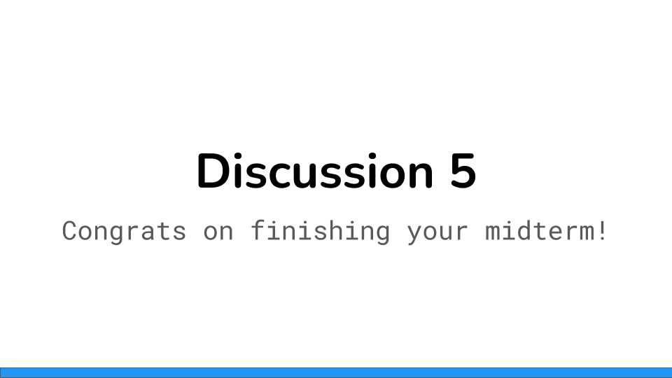 Discussion 5 preview